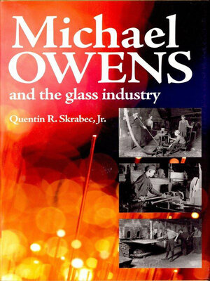 cover image of Michael Owens and the Glass Industry